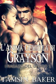 Tamsin Baker - I ragazzi del Borgo Vol. 1. L'Anima Gemella di Grayson (2024)