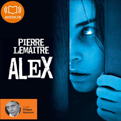 Pierre Lemaitre - Tome 2 - Alex [2011]