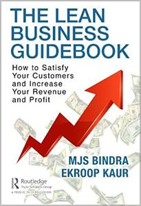 The Lean Business Guidebook: How to Satisfy Your Customers and Maximize Your Profit