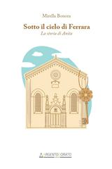 Mirella Bonora – Sotto il cielo di Ferrara. La storia di Anita (2026)