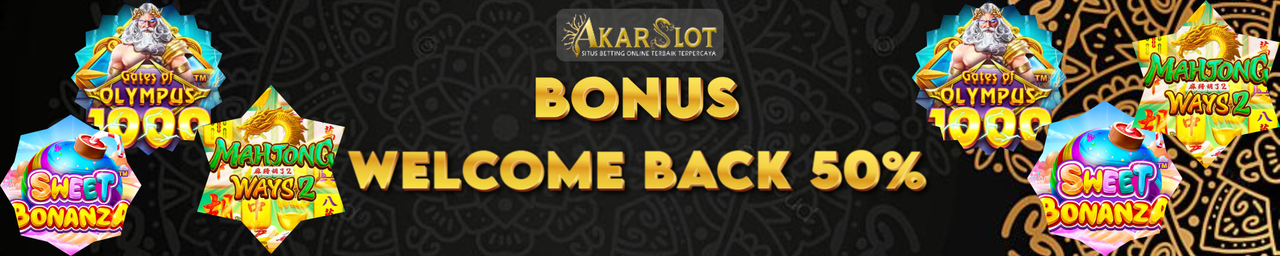 BONUS WELCOME BACK 50%