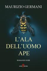 Maurizio Germani – L’ala dell’Uomo Ape (2021)