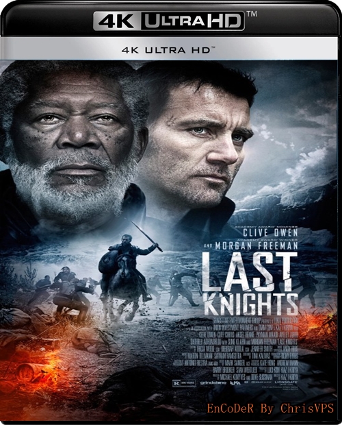 Ostatni Rycerze / Last Knights (2015) MULTI.HDR.2160p.WEB.DL.DTS.HD.MA.AC3-ChrisVPS / LEKTOR i NAPISY