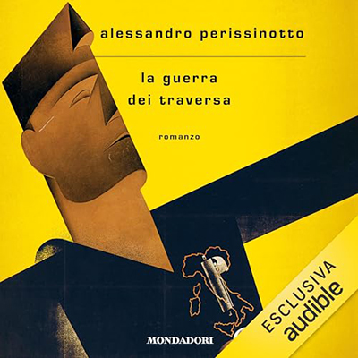 Alessandro Perissinotto - La guerra dei Traversa (2024) (mp3 - 128 kbps)
