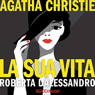 Roberta Dalessandro - Agatha Christie, La sua vita (2020) (mp3 - 128 kbps)