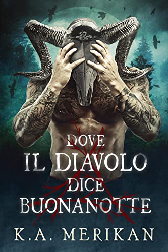 K.A. Merikan - Dove il diavolo dice buonanotte (Folklore IT Vol. 1) (2021)