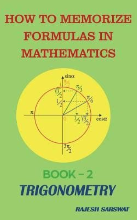 How to Memorize Formulas in Mathematics: Book-2 Trigonometry