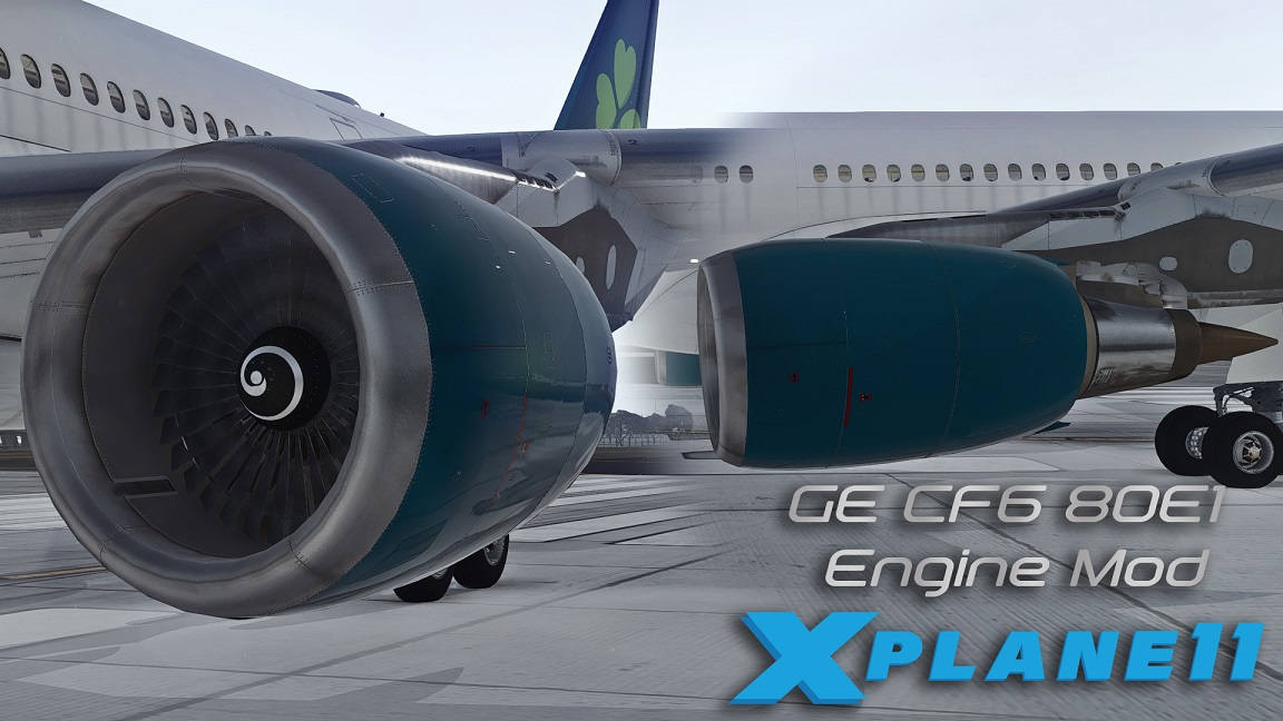 General Electric CF6-80E1 Engine Mod for JAR330 - Airliner mods - Threshold