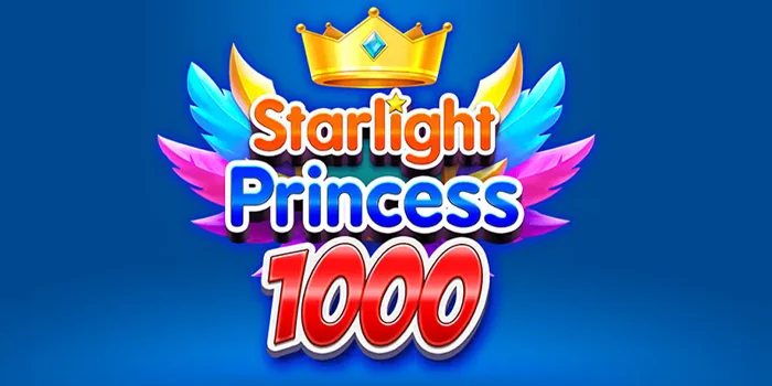 Teknik Mudah Meraih Jackpot di Starlight Princess 1000