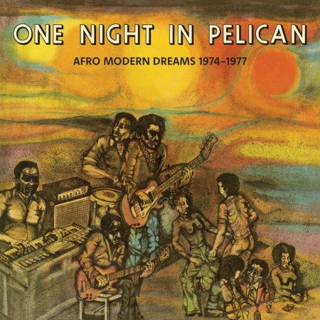 VA - One Night In Pelican: Afro Modern Dreams 1974-1977 (2021)