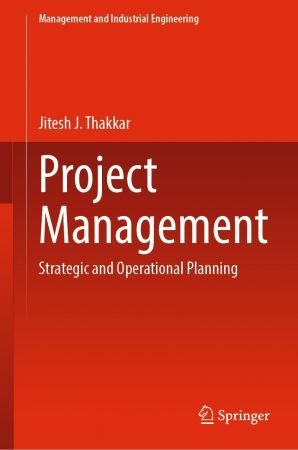 Project Management: Strategic and Operational Planning