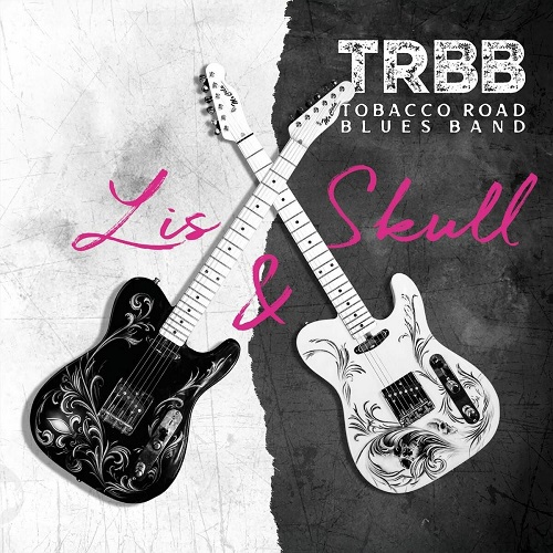 Tobacco Road Blues Band - Lis & Skull (2025) (Lossless)