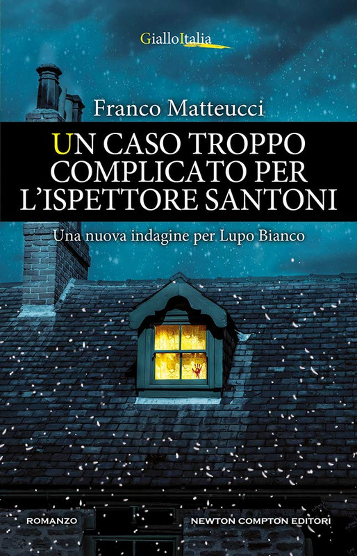 Franco Matteucci - Un caso troppo complicato per l'ispettore Santoni (2021)