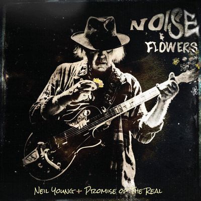 Neil Young + Promise Of The Real - Noise And Flowers (2022) [Official Digital Release] [Hi-Res]