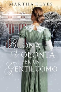 Martha Keyes - Buona volontà per un gentiluomo (2024)