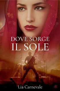 Lia Carnevale - Dove sorge il sole (2019)