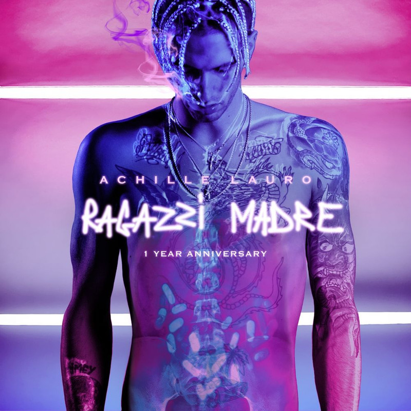 Achille Lauro - Ragazzi madre (1 Year Anniversary) [Album] (2017) .FLAC