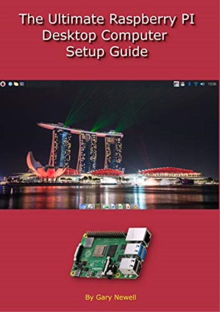 The Ultimate Raspberry PI Desktop Computer Setup Guide