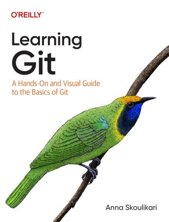 Learning Git: A Hands-On and Visual Guide to the Basics of Git (True EPUB/Retail Copy)