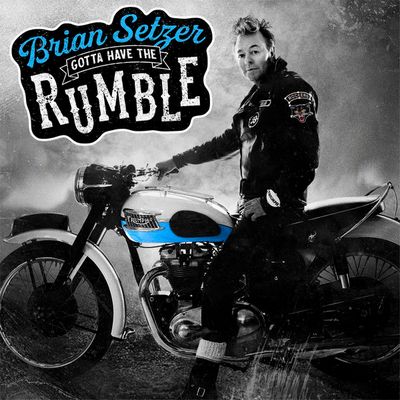 Brian Setzer - Gotta Have The Rumble (2021) [Hi-Res] [Official Digital Release]