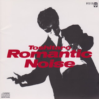 [Album] Toshitaro – Romantic Noise (1987/Flac/RAR)