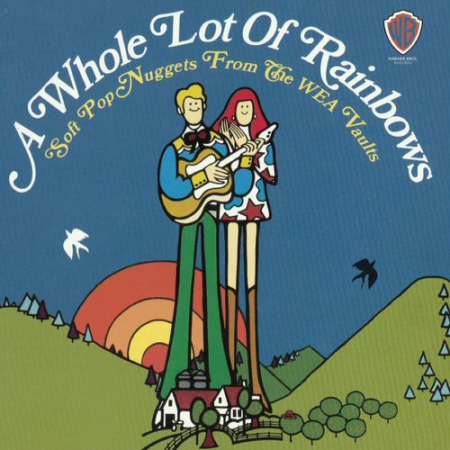 Various Artists - A Whole Lot Of Rainbows: Soft Pop Nuggets From The WEA Vaults (2005)