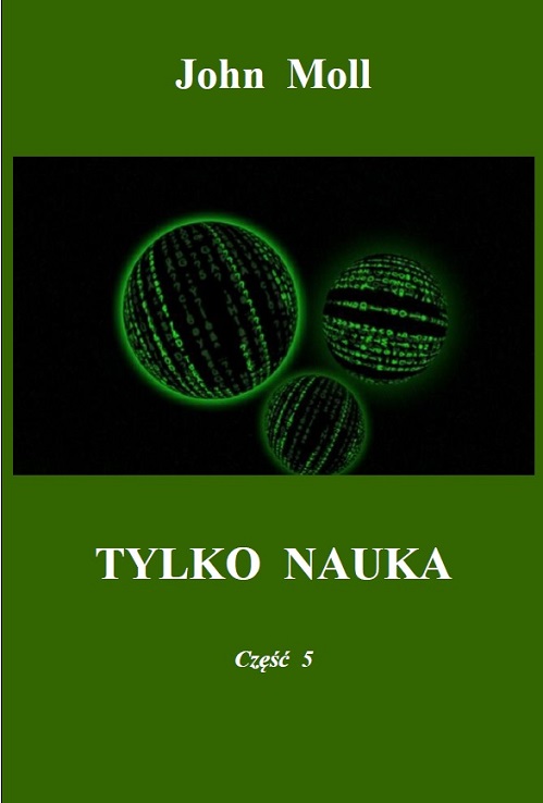 John Moll – Tylko nauka. Część 5 (2021) John Moll – Tylko nauka. Część 5 (2021)