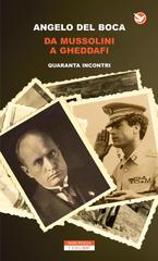 Angelo Del Boca – Da Mussolini a Gheddafi (2015)