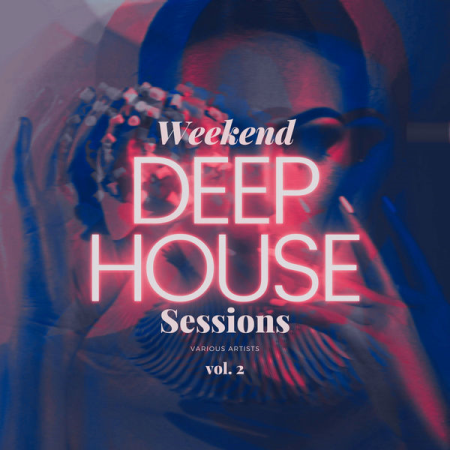VA - Deep-House Weekend Sessions Vol. 2 (2021)