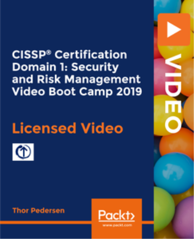 CISSP® Certification Domain 1: Security and Risk Management Video Boot Camp 2019