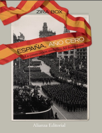 España, año cero: la construcción simbólica del franquismo - Zira Box (PDF + Epub) [VS]