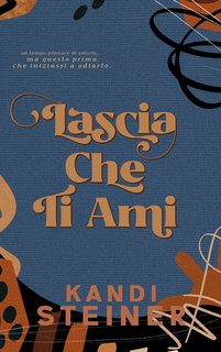 Kandi Steiner - Lascia Che Ti Ami. Hail Mary (2024)