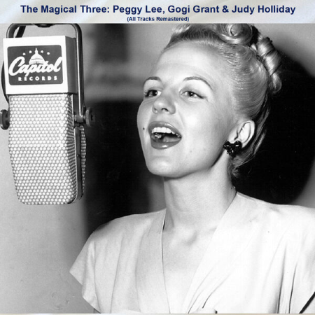 f6381117 8c60 4f2a b268 e813b3a098c3 - VA - The Magical Three Peggy Lee Gogi Grant & Judy Holliday (All Tracks Remastered) (2023)