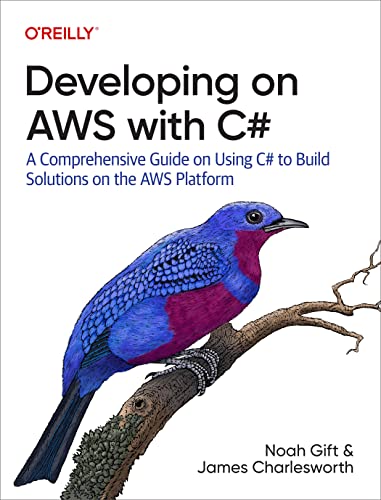 Developing on AWS With C#: A Comprehensive Guide on Using C# to Build Solutions on the AWS Platform (True PDF)