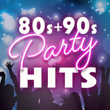 VA - 80s & 90s Party Hits (2023)