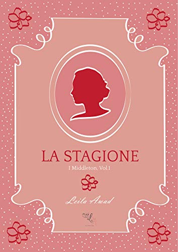 Leila Awad – La Stagione (I Middleton – Vol. 1) (2020)
