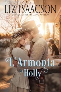 Liz Isaacson - Amori al Ranch Shiloh Ridge Vol. 6. L'Armonia di Holly (2024)