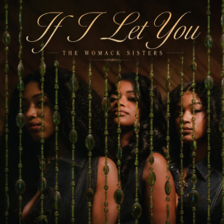 Νέο Τραγούδι | The Womack Sisters – If I Let You