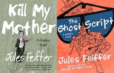 Feiffer's Kill My Mother Trilogy (2014-2018)