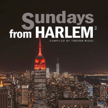 44ff3c08 fce8 4796 9f2b 1f7d26a93ab7 - VA - Sundays From Harlem Vol.2 (Compiled By Trevor Ricci) (2022)