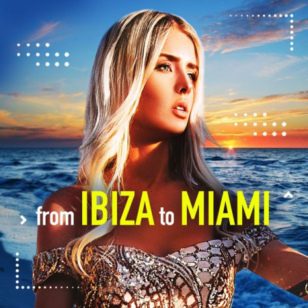 Various Artists - From Ibiza to Miami (Deep House Set) (2020)