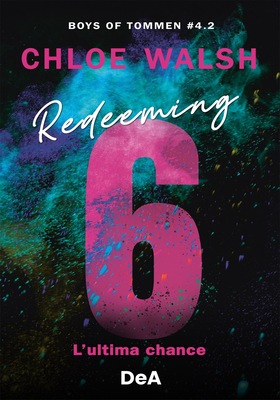 Chloe Walsh - Redeeming 6. L’ultima chance (2025)