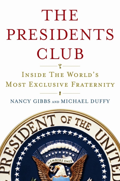 Book Review: The Presidents Club by Nancy Gibbs and Michael Duffy