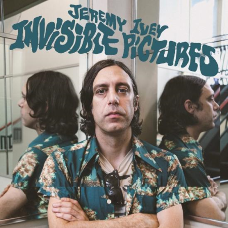Jeremy Ivey - Invisible Pictures (2022) Mp3 / Flac / Hi-Res