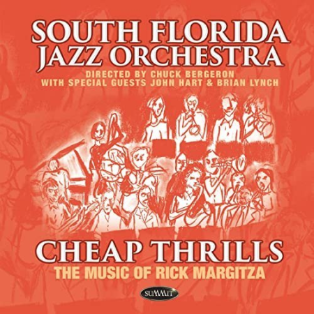 South Florida Jazz Orchestra - Cheap Thrills • the Music of Rick Margitza (2020) Hi Res