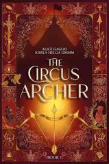 Karla Grimm, Alice Gaglio – The Circus Archer (2025)