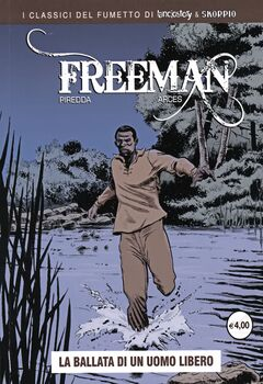 I classici del fumetto di Lanciostory & Skorpio - Freeman 01. La ballata di un uomo libero (2024)
