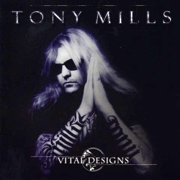 [Image: Tony-Mills-Vital-Designs-2008.jpg]