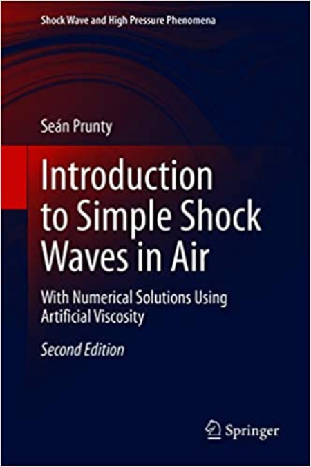 Introduction to Simple Shock Waves in Air: With Numerical Solutions Using Artificial Viscosity, 2nd Edition