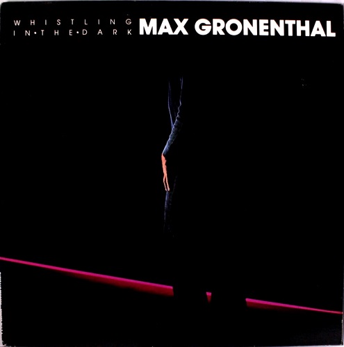 Max Gronenthal - Whistling In The Dark (1979)